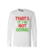 That’s It, I’m Not Going