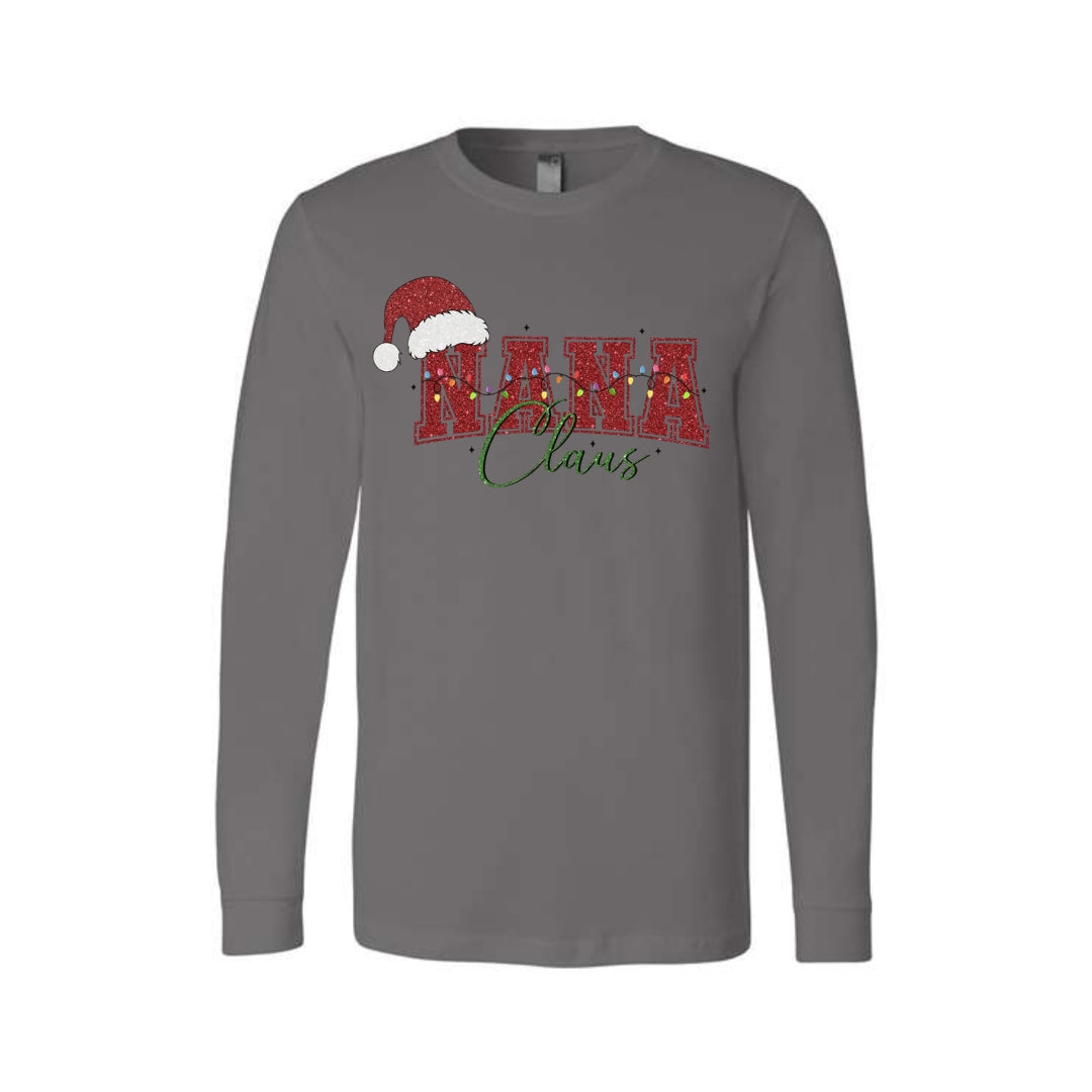 Holiday Long Sleeves- Nana Claus Christmas Apparel – Festive Holiday Outfit for Proud Nanas