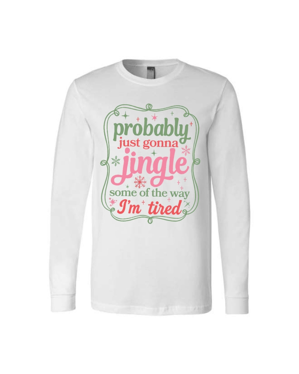 Probably Just Gonna Jingle Some of the Way - I'm tired!