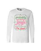 Probably Just Gonna Jingle Some of the Way - I'm tired!