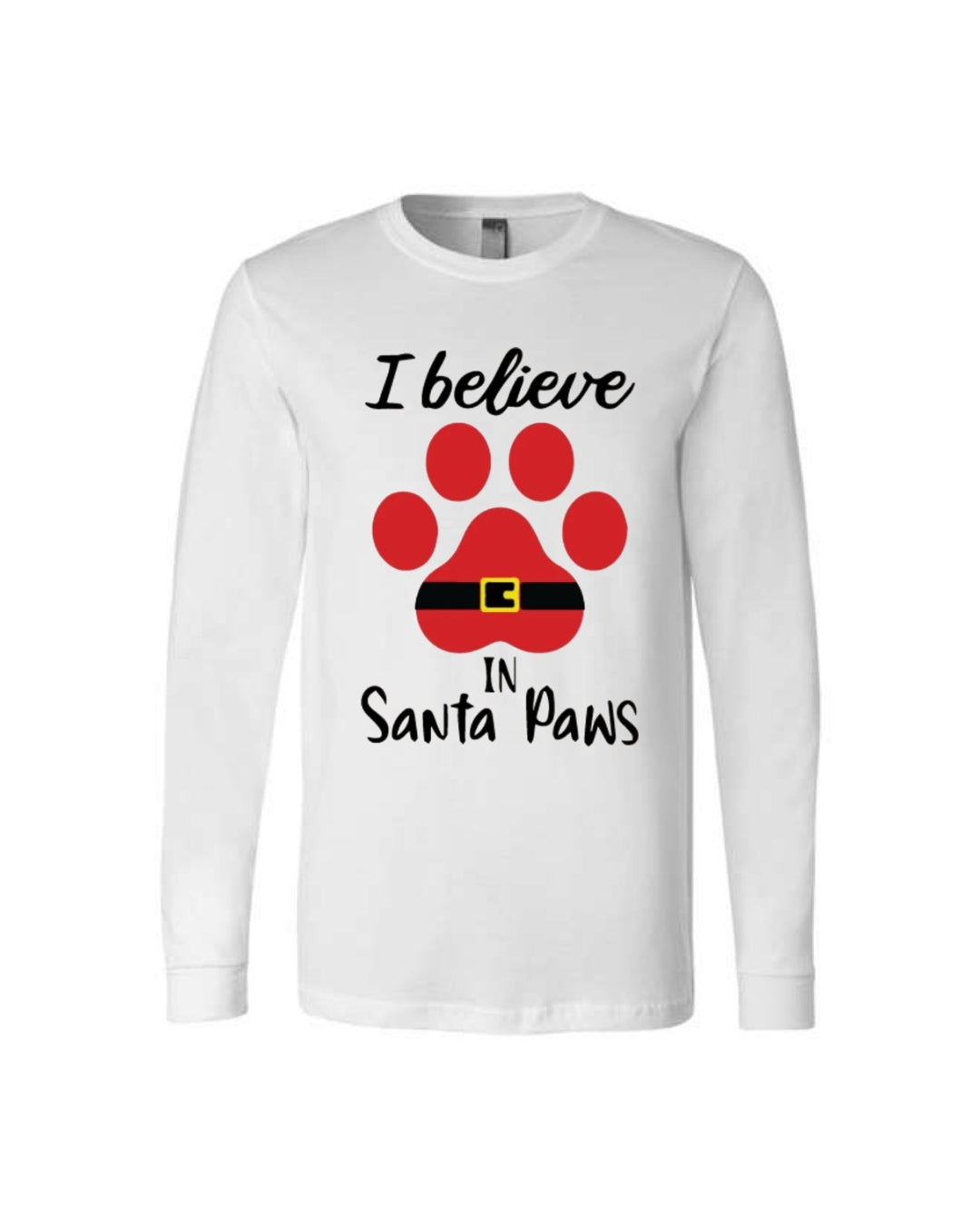 I Believe in Santa Paws – Cute Christmas Dog Lover Gift