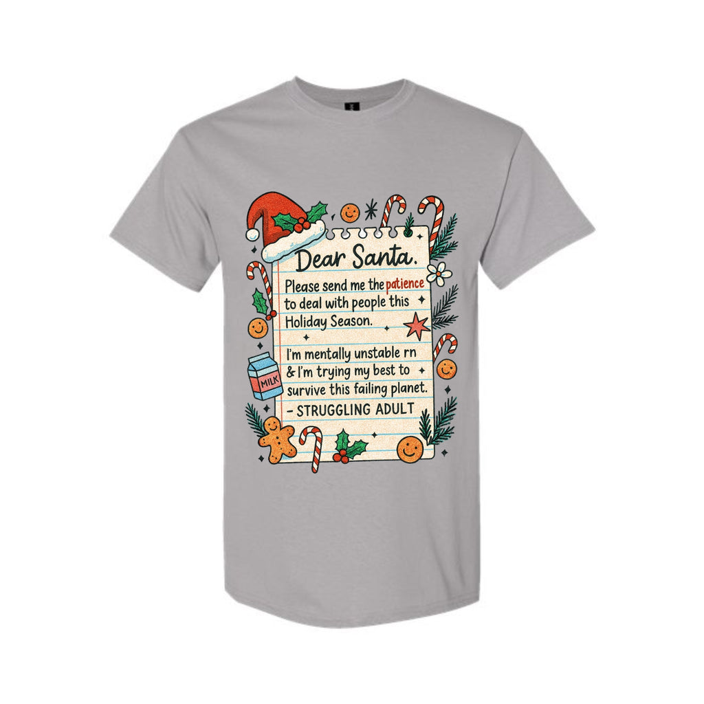 FUNNY HOLIDAY SHIRT: “Dear Santa: Struggling Adult Holiday Survival Design”