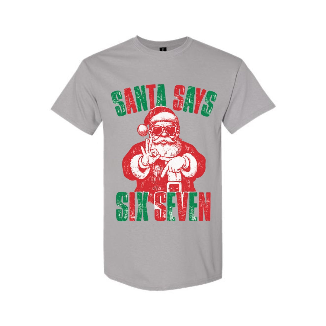 FUNNY HOLIDAY SHIRT: “Santa Says 6 & 7”