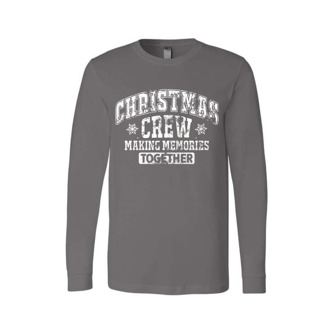 Holiday Long Sleeves - “Christmas Crew – Making Memories Together” Design