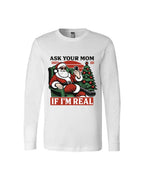 “Ask Your Mom If I’m Real” Funny Santa Design