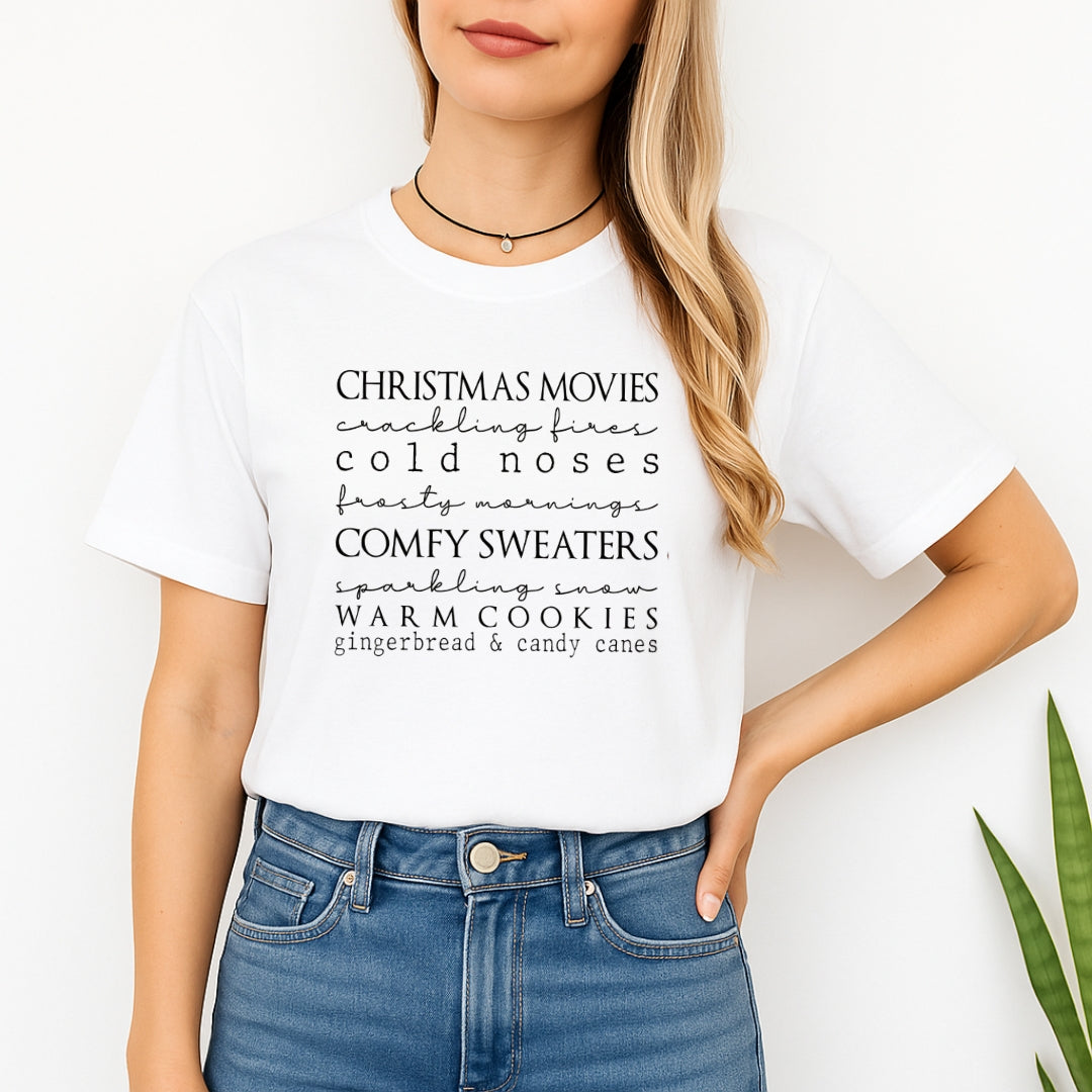 Minimalist Holiday Shirt - Christmas movies, crackling fires, cold noses, frosty mornings, comfy sweaters, sparkling snow, warm cookies, gingerbread & candy canes