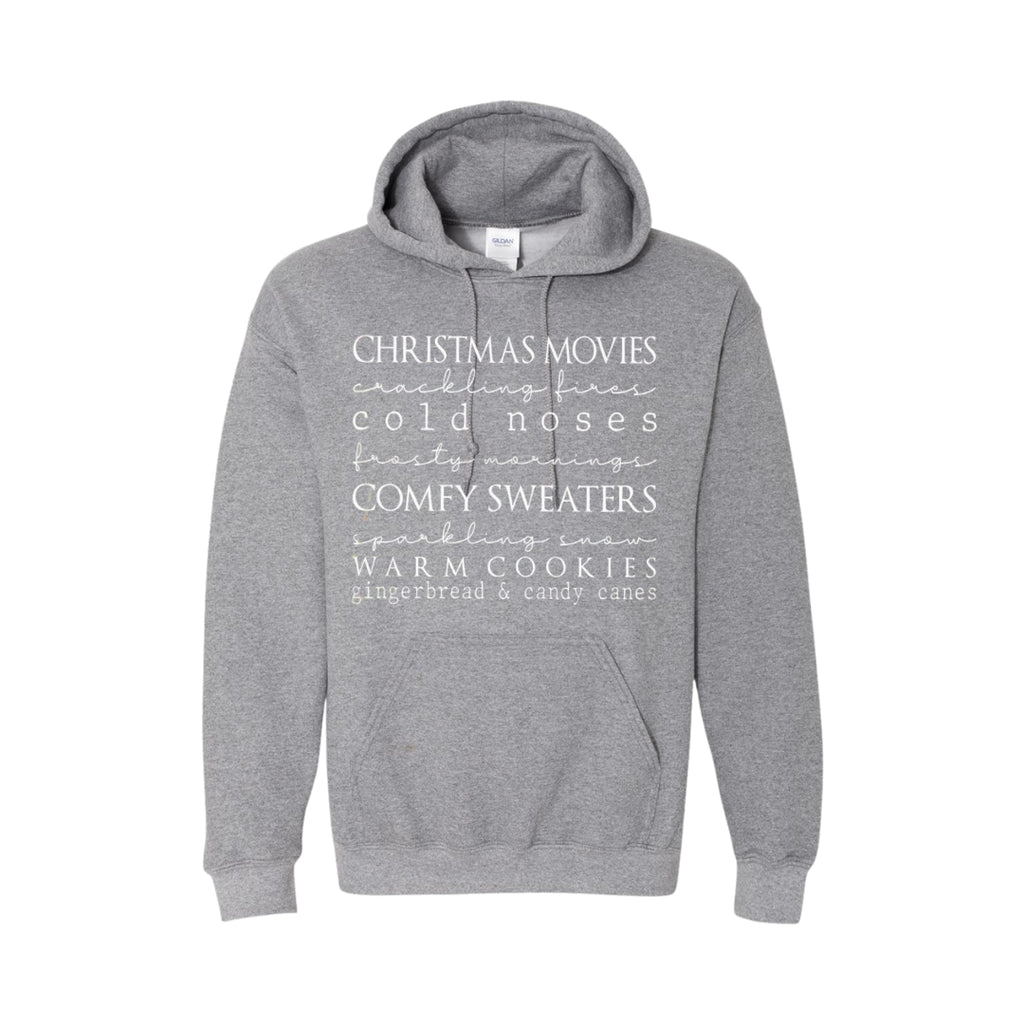 HOLIDAY HOODIE-Christmas movies, crackling fires, cold noses, frosty mornings, comfy sweaters, sparkling snow, warm cookies, gingerbread & candy canes (Copy)