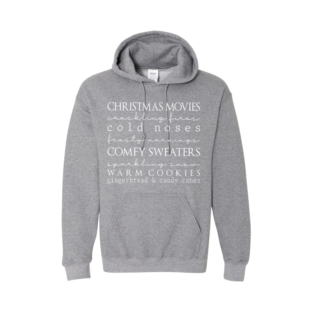HOLIDAY HOODIE-Christmas movies, crackling fires, cold noses, frosty mornings, comfy sweaters, sparkling snow, warm cookies, gingerbread & candy canes (Copy)