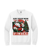 “Ask Your Mom If I’m Real” Funny Santa Design