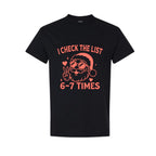 FUNNY HOLIDAY SHIRT: “I Check The List 6–7 Times” (Copy)