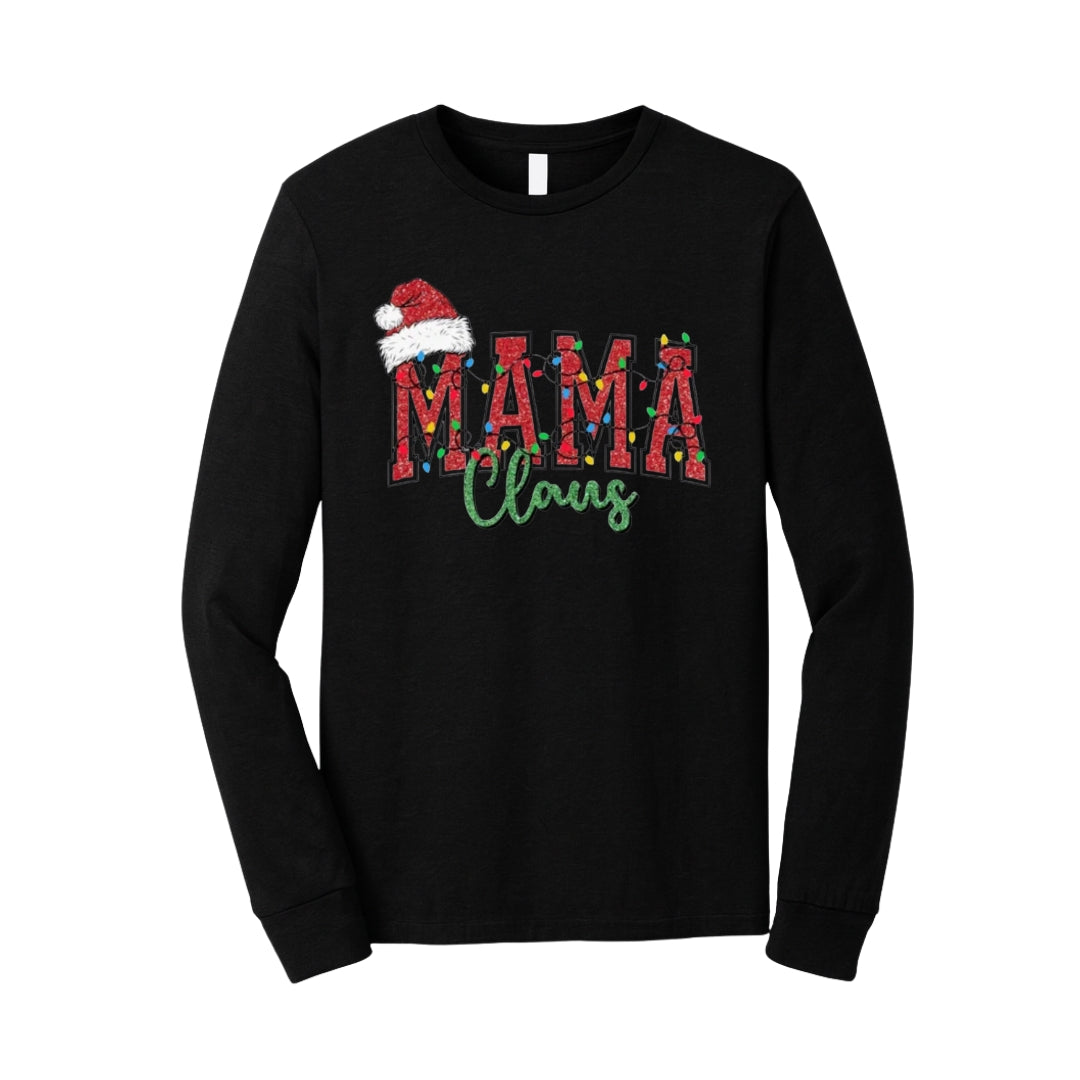 Holiday Longsleeves-- Mama Claus Christmas Apparel – Festive Holiday Outfit for Moms
