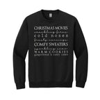 HOLIDAY CREWNECK SWEATSHIRT-Christmas movies, crackling fires, cold noses, frosty mornings, comfy sweaters, sparkling snow, warm cookies, gingerbread & candy canes