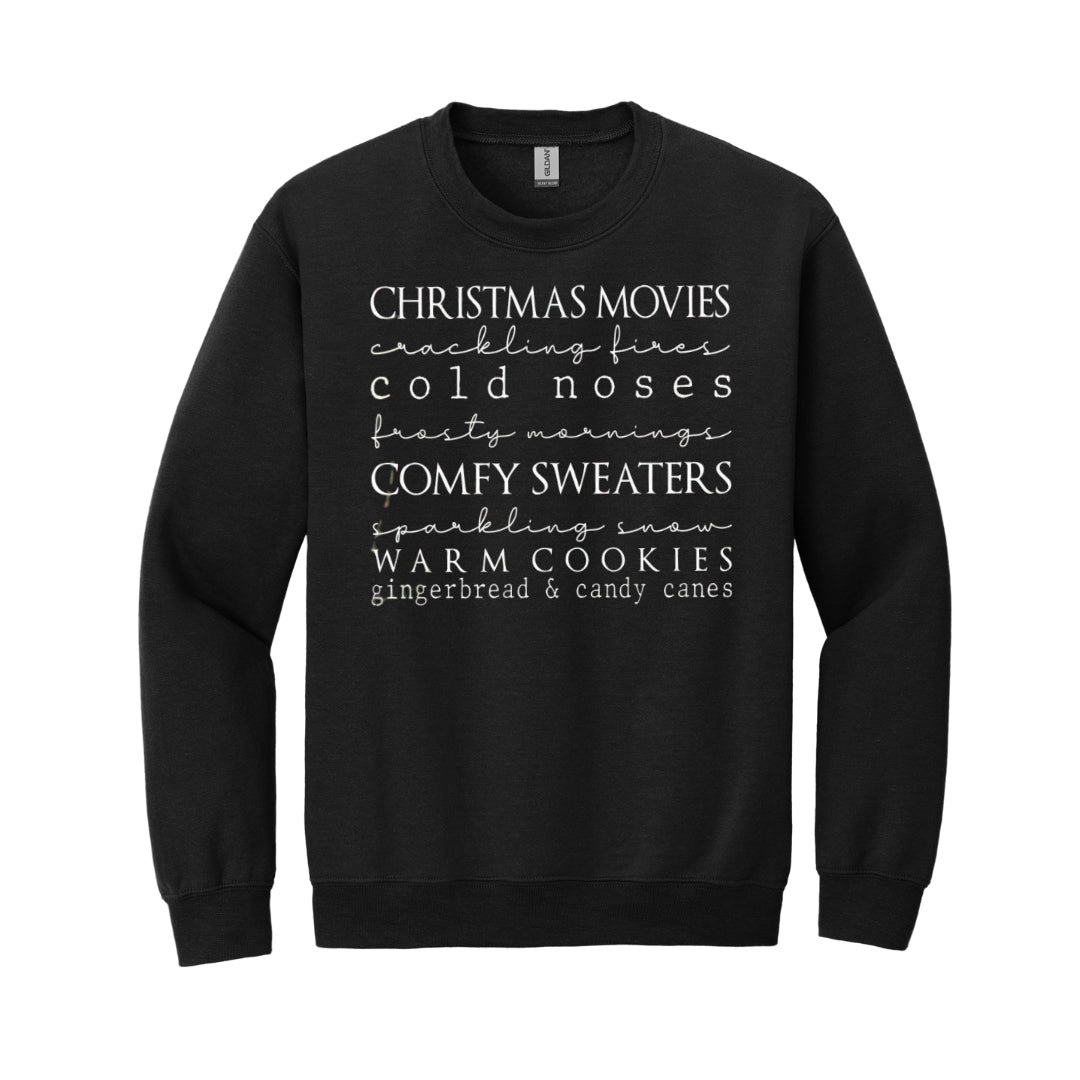 HOLIDAY CREWNECK SWEATSHIRT-Christmas movies, crackling fires, cold noses, frosty mornings, comfy sweaters, sparkling snow, warm cookies, gingerbread & candy canes