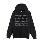 HOLIDAY HOODIE-Christmas movies, crackling fires, cold noses, frosty mornings, comfy sweaters, sparkling snow, warm cookies, gingerbread & candy canes (Copy)