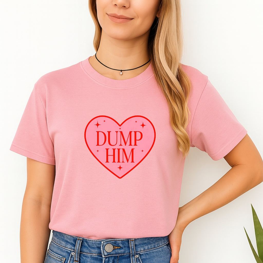 Dump Him Sweatshirt & Tee – Funny Valentine’s Day Breakup Shirt
