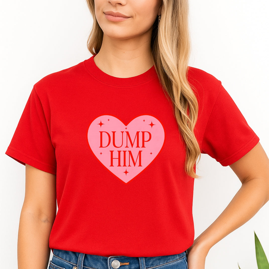 Dump Him Sweatshirt & Tee – Funny Valentine’s Day Breakup Shirt