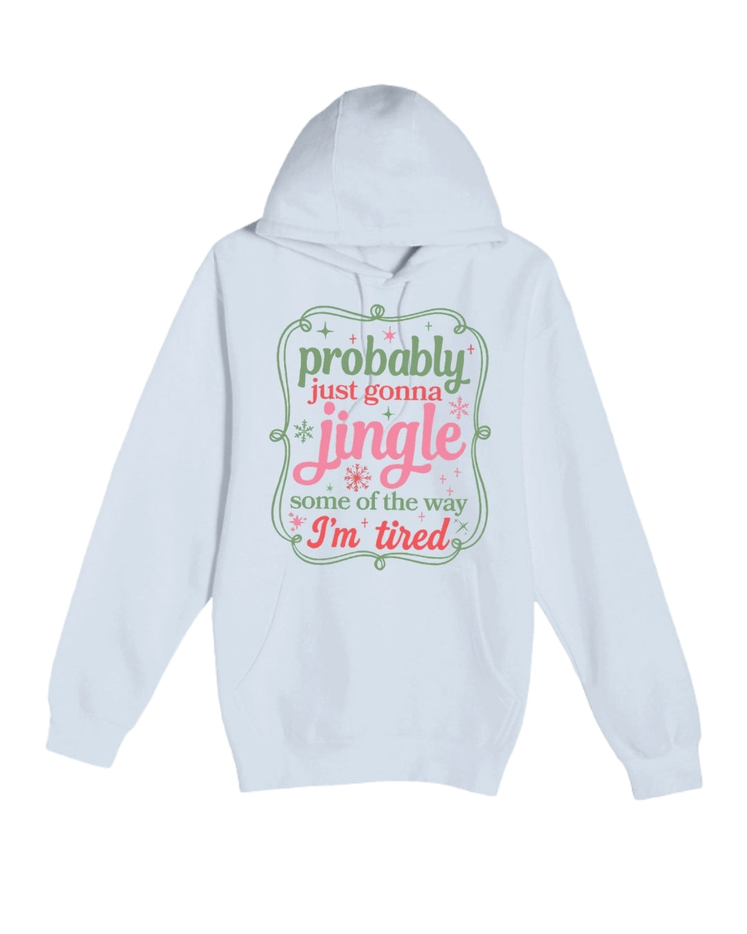 Probably Just Gonna Jingle Some of the Way - I'm tired!