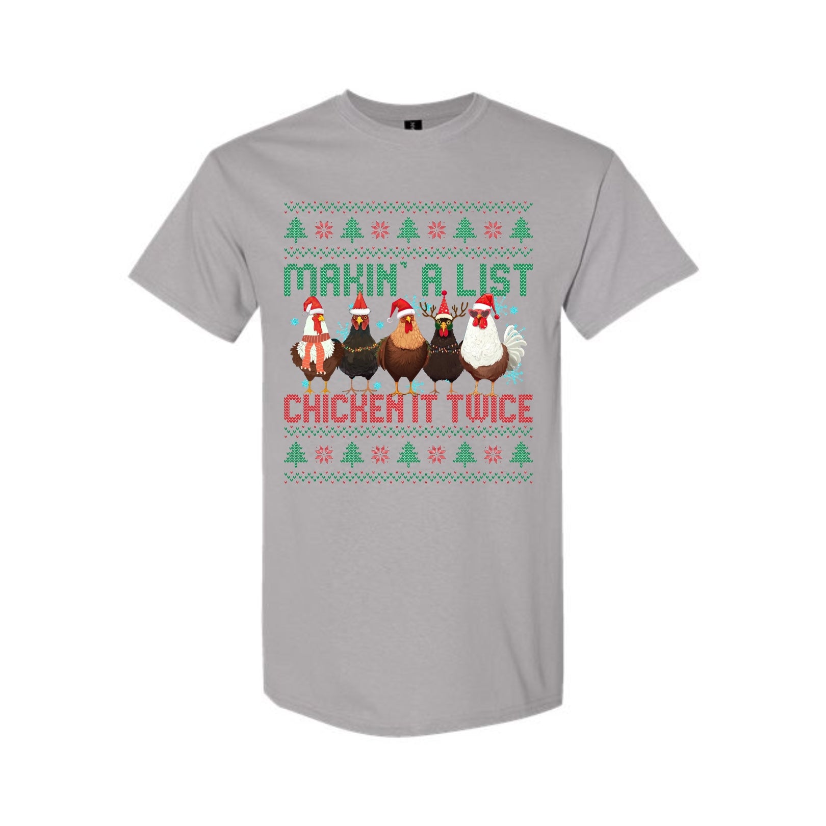 Christmas Tee for Pet Parents : Makin’ A List, Chicken It Twice