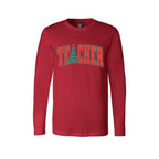 Holiday Long Sleeves- Festive “Teacher” Christmas Apparel – Perfect Holiday Gift for Educators