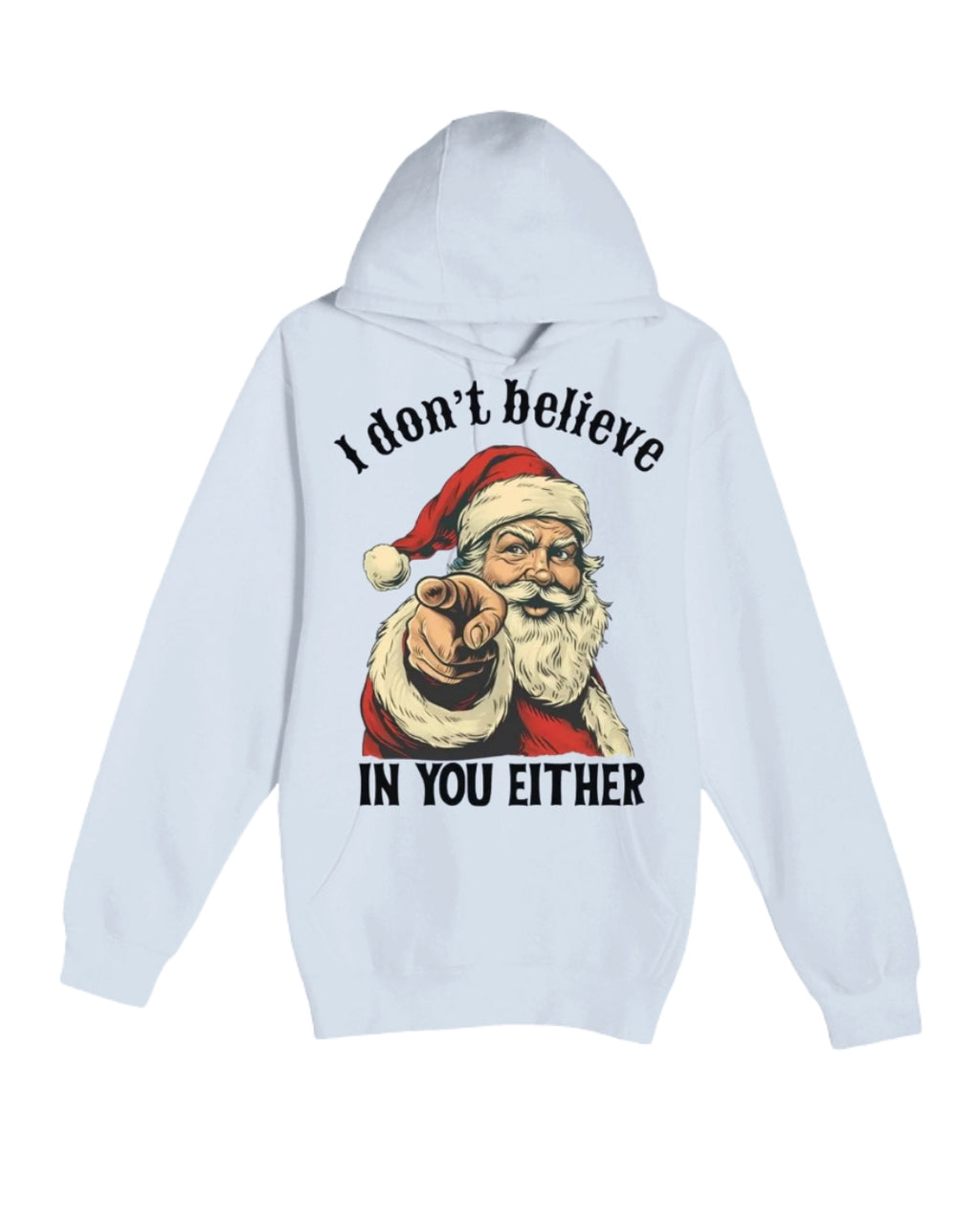“I Don’t Believe in You Either” Funny Santa Christmas Design