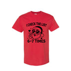 FUNNY HOLIDAY SHIRT: “I Check The List 6–7 Times” (Copy)