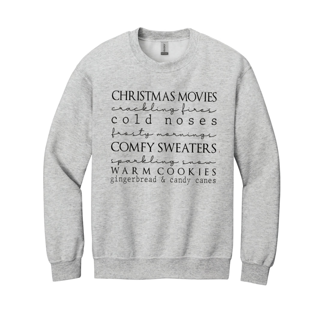 HOLIDAY CREWNECK SWEATSHIRT-Christmas movies, crackling fires, cold noses, frosty mornings, comfy sweaters, sparkling snow, warm cookies, gingerbread & candy canes