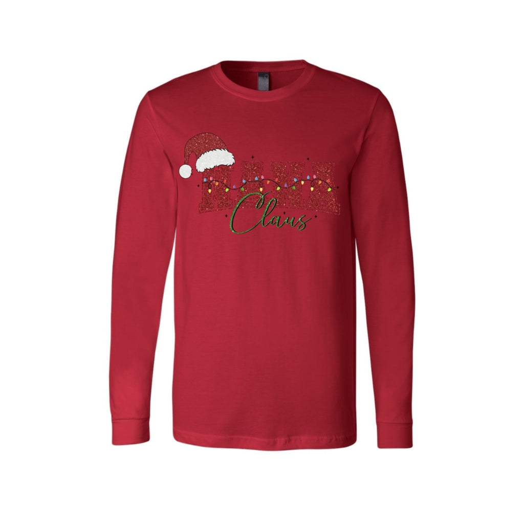 Holiday Long Sleeves- Nana Claus Christmas Apparel – Festive Holiday Outfit for Proud Nanas