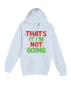 That’s It, I’m Not Going