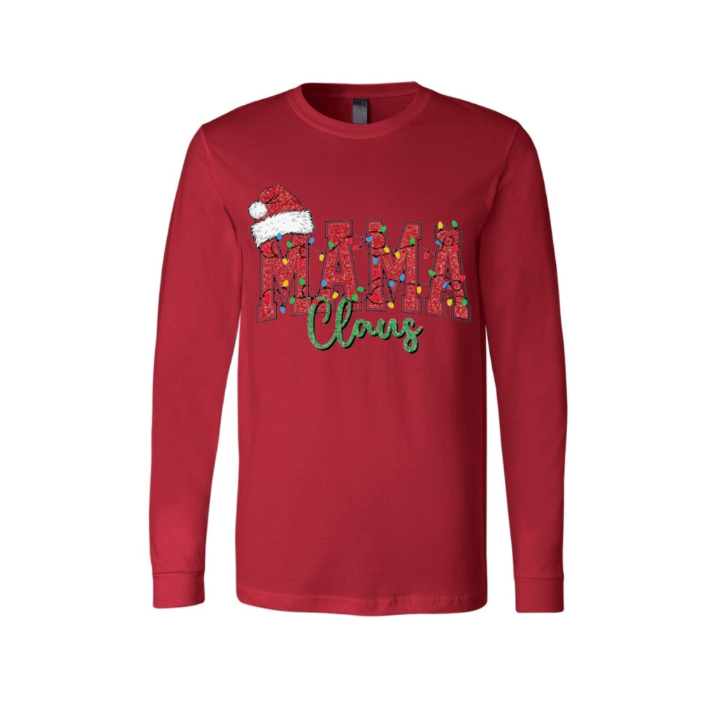Holiday Longsleeves-- Mama Claus Christmas Apparel – Festive Holiday Outfit for Moms