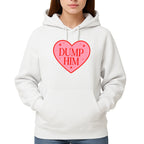 Dump Him Sweatshirt & Tee – Funny Valentine’s Day Breakup Shirt