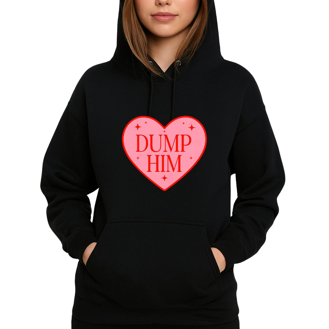 Dump Him Sweatshirt & Tee – Funny Valentine’s Day Breakup Shirt