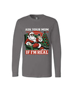 “Ask Your Mom If I’m Real” Funny Santa Design