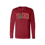 Holiday Long Sleeves- Festive “Teacher” Christmas Apparel – Perfect Holiday Gift for Educators