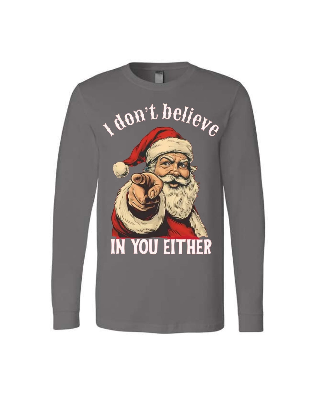 “I Don’t Believe in You Either” Funny Santa Christmas Design