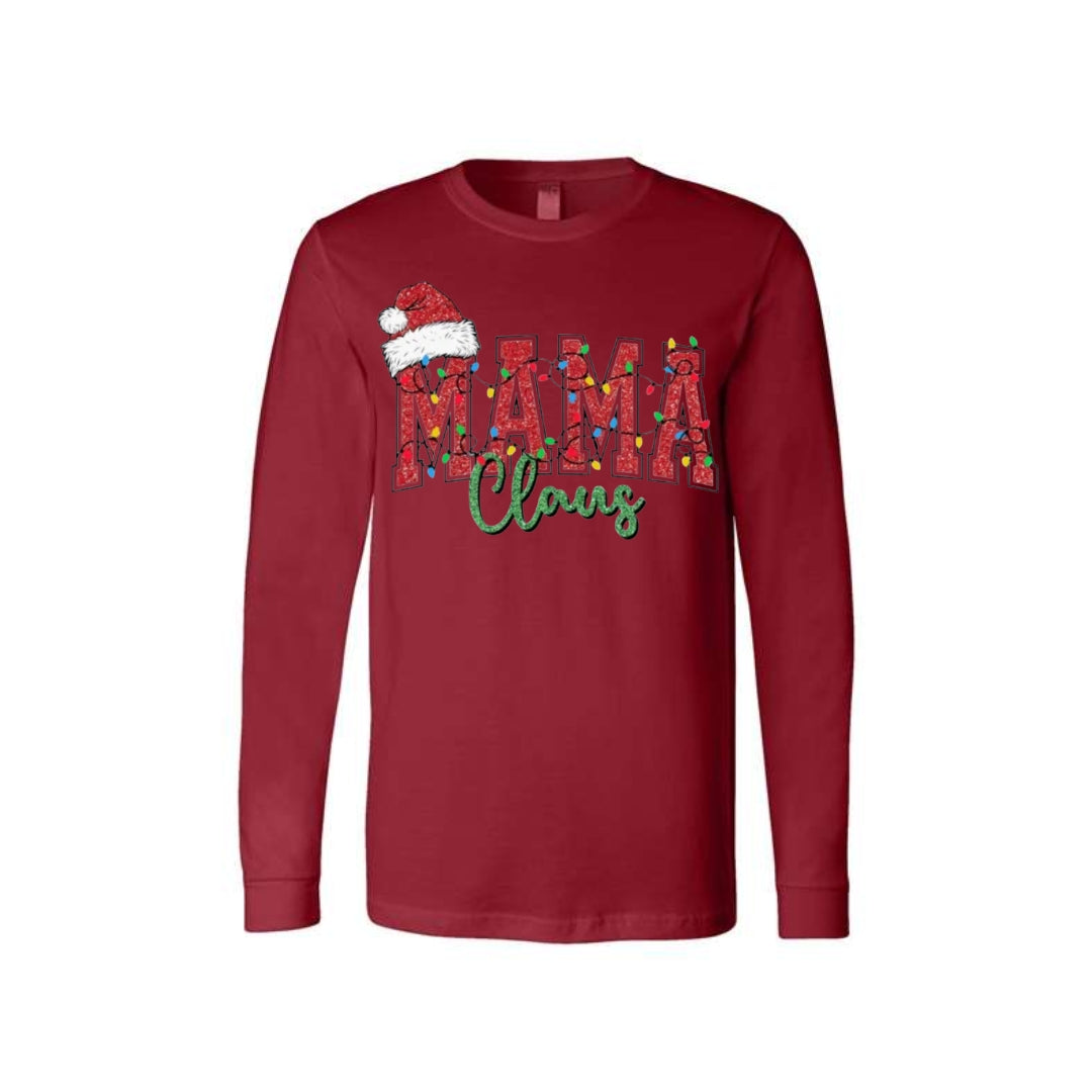 Holiday Longsleeves-- Mama Claus Christmas Apparel – Festive Holiday Outfit for Moms