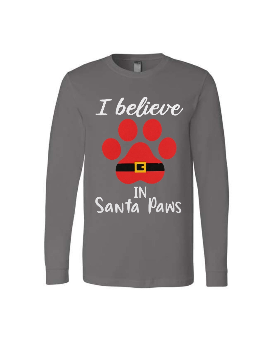 I Believe in Santa Paws – Cute Christmas Dog Lover Gift