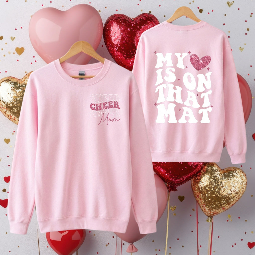 Cheer Mom Valentine Sweatshirt – My Heart Is On That Mat Crewneck | Cheerleading Mom Gift | Cozy Pink Cheer Pullover