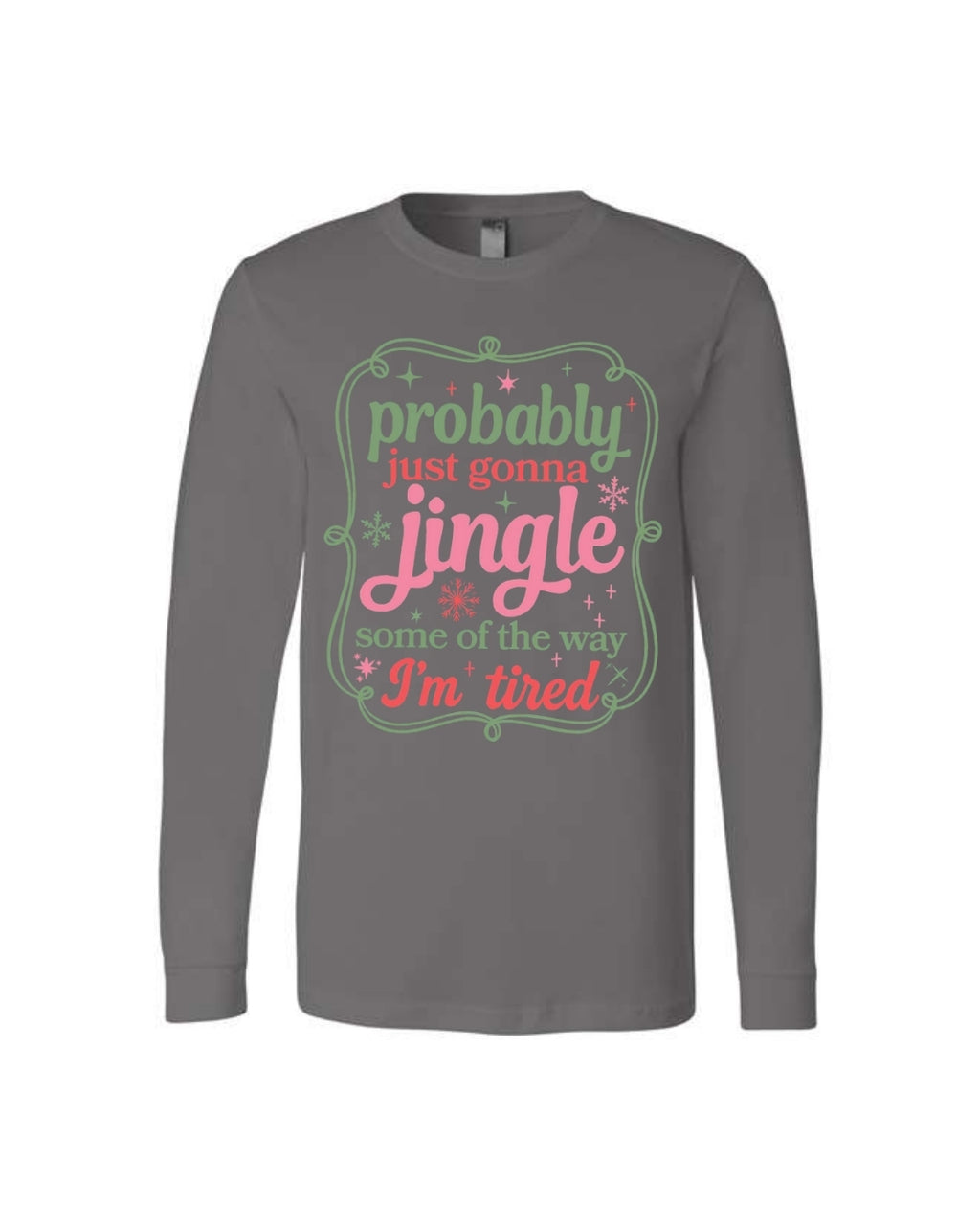 Probably Just Gonna Jingle Some of the Way - I'm tired!