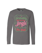 Probably Just Gonna Jingle Some of the Way - I'm tired!