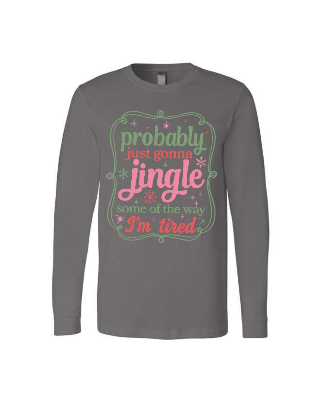 Probably Just Gonna Jingle Some of the Way - I'm tired!