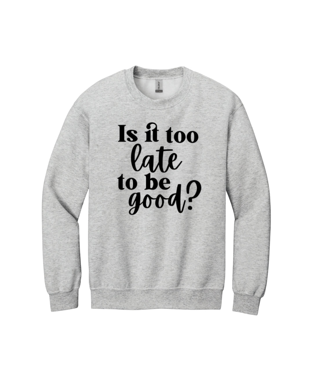 Is It Too Late To Be Good?