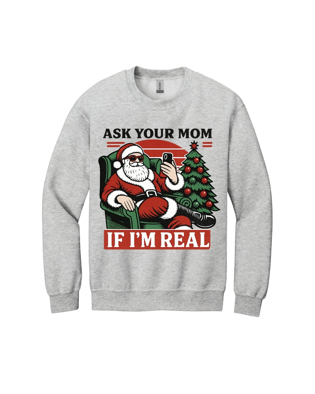 “Ask Your Mom If I’m Real” Funny Santa Design