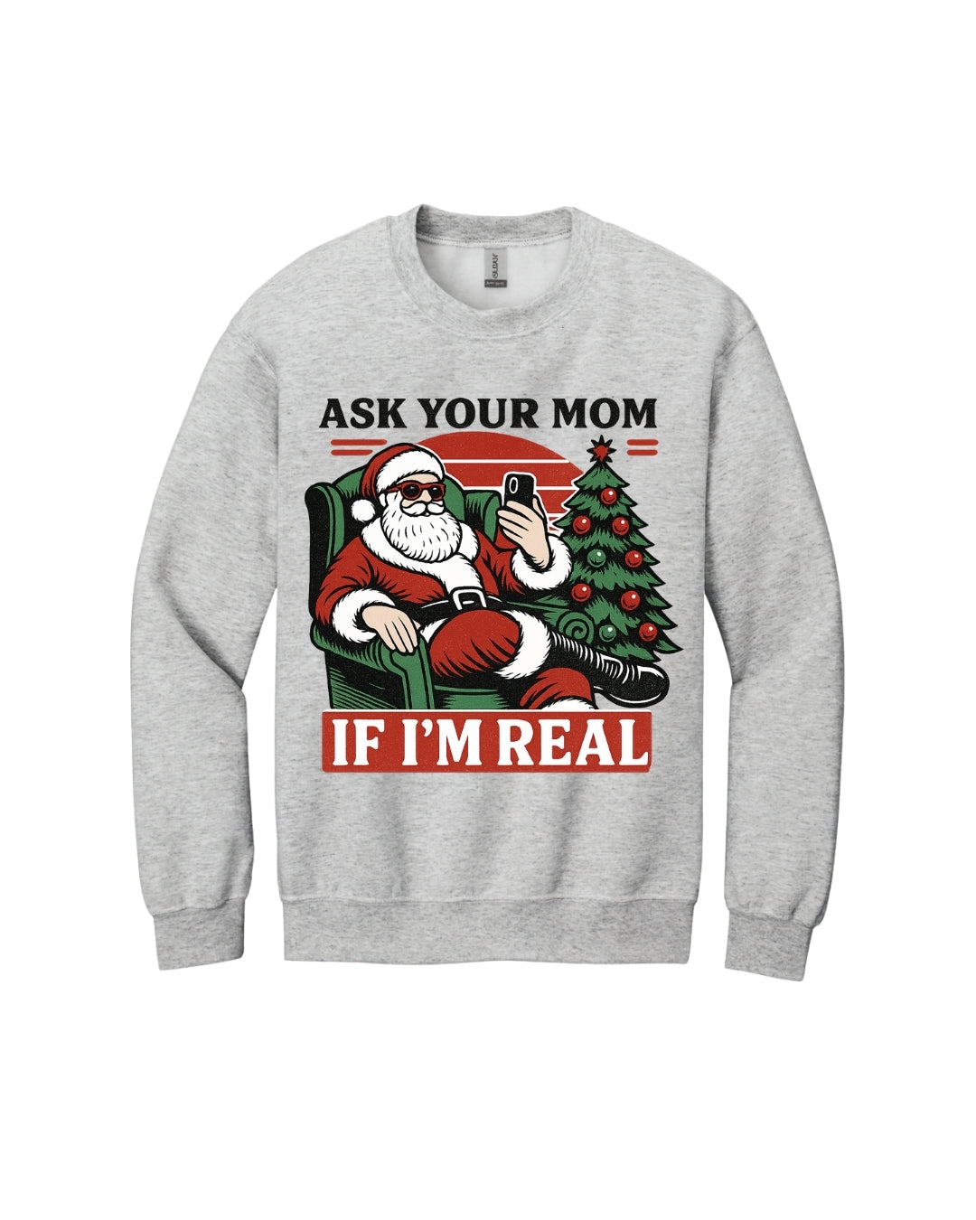 “Ask Your Mom If I’m Real” Funny Santa Design