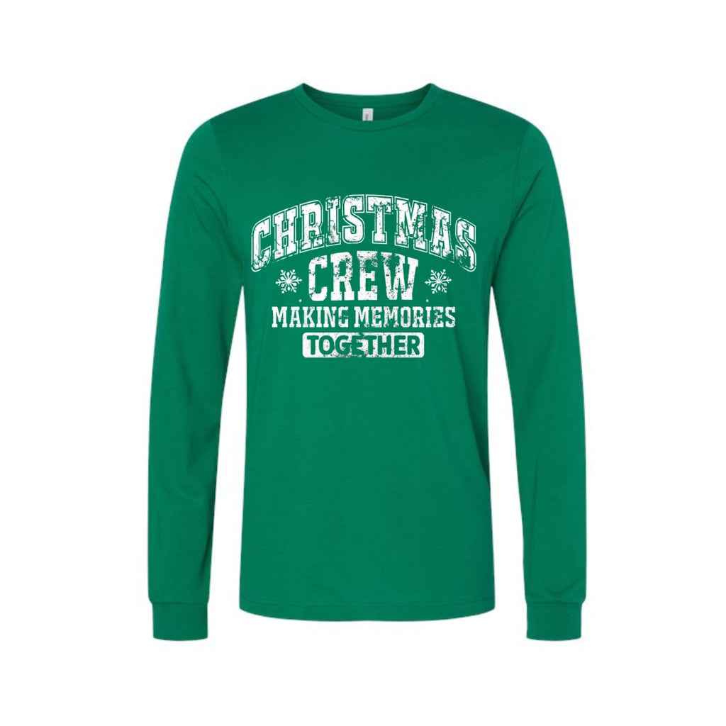 Holiday Long Sleeves - “Christmas Crew – Making Memories Together” Design