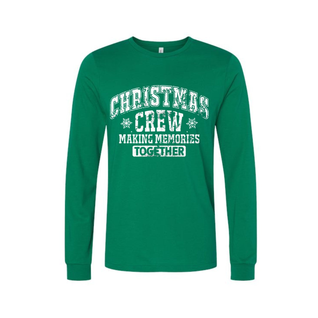 Holiday Long Sleeves - “Christmas Crew – Making Memories Together” Design