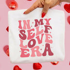 In My Self Love Era Sweatshirt & Tee – Valentine’s Day Self-Love Outfit