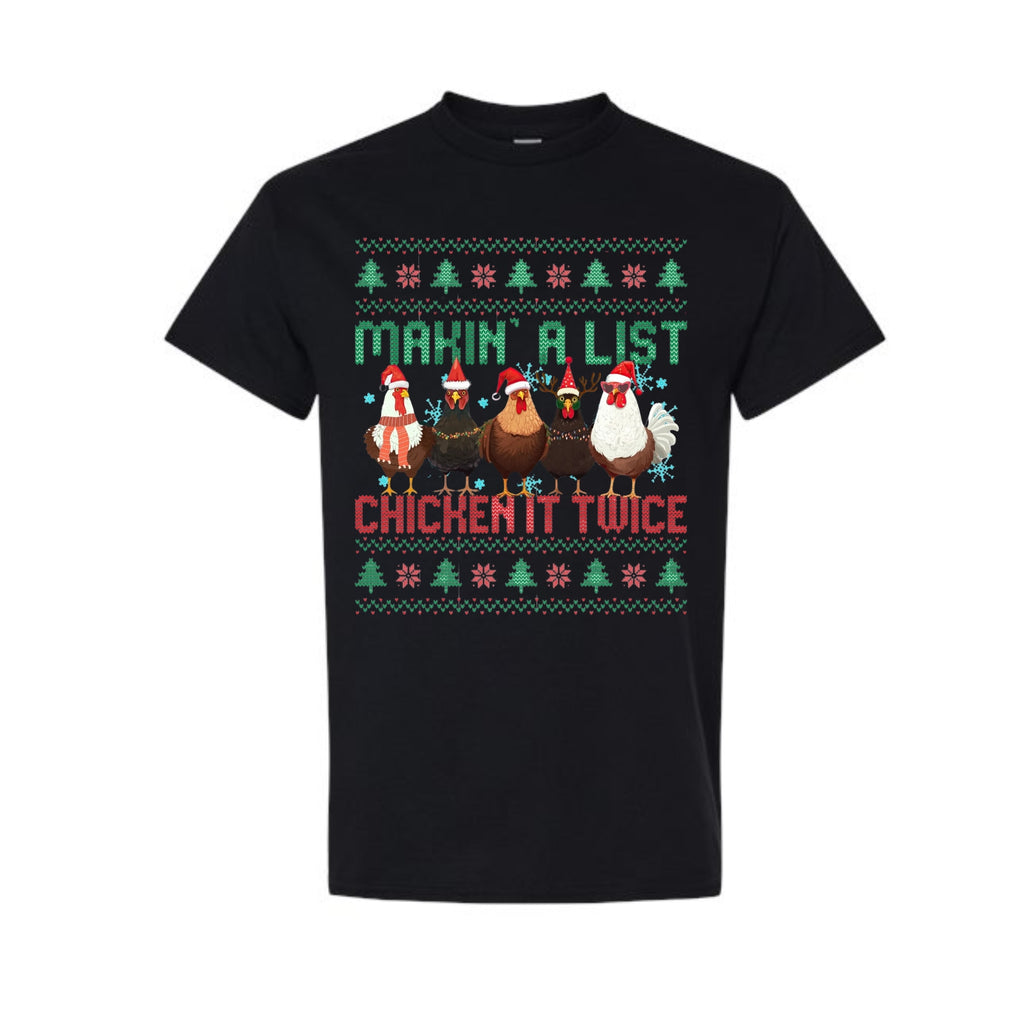 Christmas Tee for Pet Parents : Makin’ A List, Chicken It Twice
