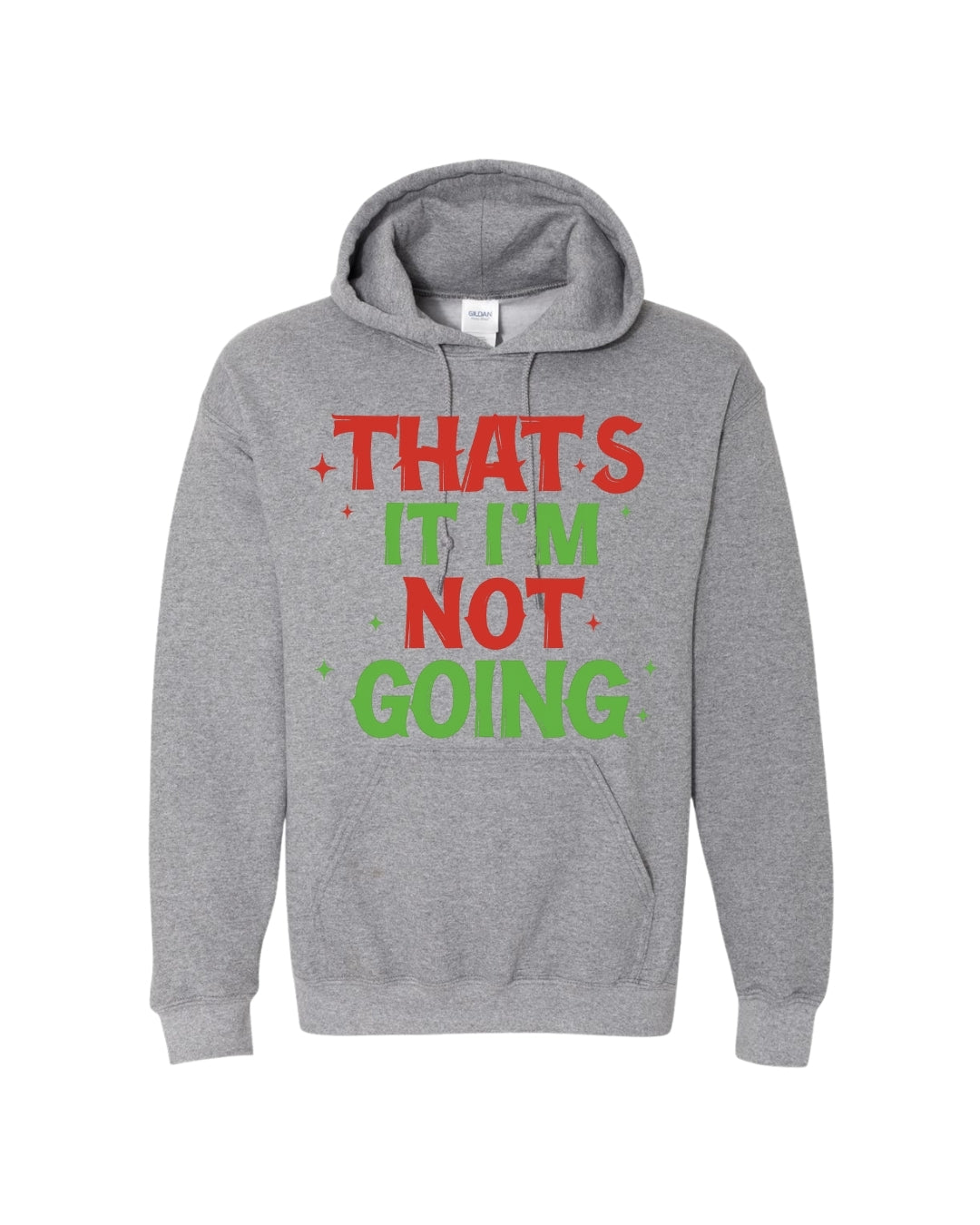 That’s It, I’m Not Going