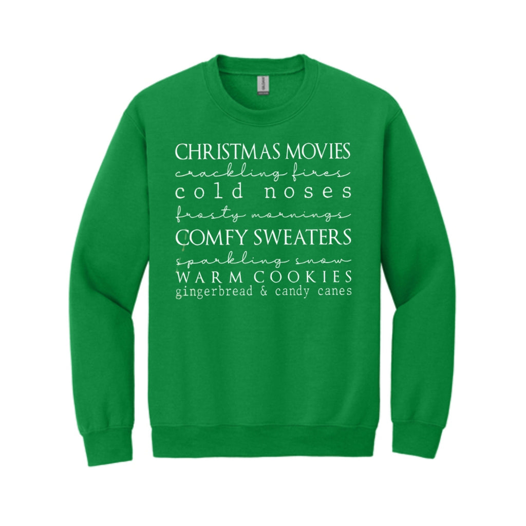 HOLIDAY CREWNECK SWEATSHIRT-Christmas movies, crackling fires, cold noses, frosty mornings, comfy sweaters, sparkling snow, warm cookies, gingerbread & candy canes