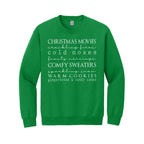 HOLIDAY CREWNECK SWEATSHIRT-Christmas movies, crackling fires, cold noses, frosty mornings, comfy sweaters, sparkling snow, warm cookies, gingerbread & candy canes